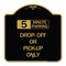 Signmission Off or Pick-Up Choose Your Limit Minute Parking, Black & Gold Alum Sign, 18" x 18", BG-1818-23528 A-DES-BG-1818-23528 - alternate 1